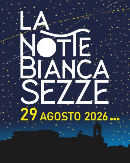 LA NOTTE BIANCA SEZZE 29 AGOSTO 2026