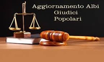 AGGIORNAMENTO DEGLI ALBI DEI GIUDICI POPOLARI PER LE CORTI D’ASSISE E PER LE CORTI D’ASSISE D’APPELLO